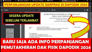 BARU SAJA ADA INFO PERPANJANGAN PEMUTAKHIRAN SARPRAS DAPODIK 2024 UNTUK DAK FISIK PENDIDIKAN 2025 [upl. by Neelik]