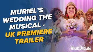 Muriels Wedding the Musical  UK premiere trailer [upl. by Assenad]