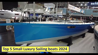 Top 5 Small Luxury sailing boats 2024 [upl. by Naval259]