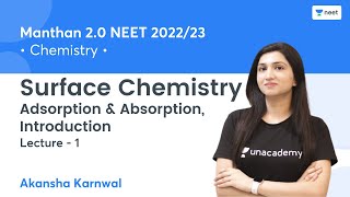 Surface Chemistry  Adsorption amp Absorption Introduction  L1  NEET 202223  Akansha Karnwal [upl. by O'Callaghan]