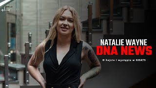 DNA News  Natalie Wayne o występie w GOATS i hejcie [upl. by Bertine]