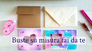 11  BUSTE fai da te SU MISURA per biglietti di QUALSIASI FORMATO  card making tutorial italiano [upl. by Yatnoj]