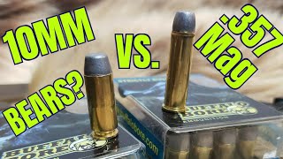 10mm vs 357 Magnum For Alaskan Bear Protection Episode 2 Buffalo Bore HardCast [upl. by Edeline]