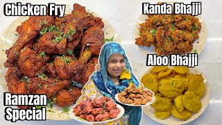 Ramzan Special Recipe  Simple Chicken Fry  Kanda Bhajji  Aloo Bhajji  Best Of Iftar [upl. by Erina]