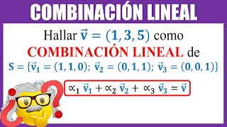 COMBINACIÓN LINEAL de vectores en R3 [upl. by Helfant]