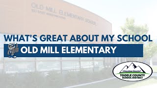 Old Mill Elementary  Whats Great About My School [upl. by Jasun]