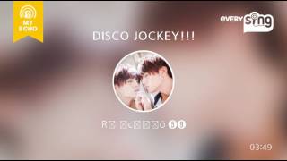 everysing DISCO JOCKEY [upl. by Buschi708]