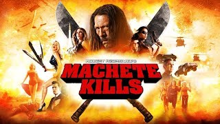 Machete Kills Official Trailer [upl. by Lot362]