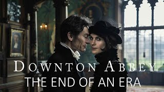 DOWNTON ABBEY THE END OF AN ERA Filthy Secrets [upl. by Brinson206]