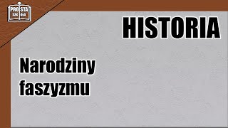 Narodziny faszyzmu  Historia  Prosta Szkoła [upl. by Aneala581]