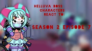 Helluva boss reacts to Season 2 episode 7 [upl. by Clarkin759]