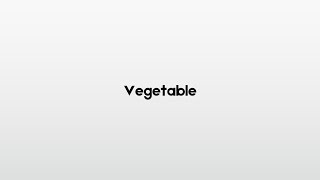 How to pronounce Vegetable [upl. by Wertheimer756]