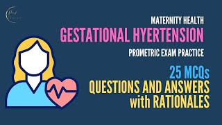 Gestational Hypertension I Prometric I 25 Questions and Answers with Rationales I Antenatal Care I [upl. by Ahserak]