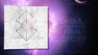 Sea Smile  AtmaConvictus  Zero EP [upl. by Erret]