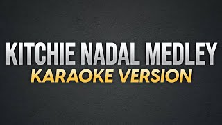 KITCHIE NADAL MEDLEY  Karaoke Version  koolSound [upl. by Feldman]