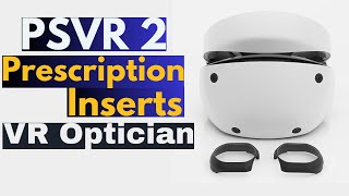 VR Optician  Premium PSVR2 Prescription Inserts [upl. by Elrae]