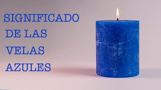 Significado de las VELAS 🕯 AZULES 🔵 [upl. by Norre680]