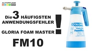 Die 3 häufigsten Anwendungsfehler mit dem GLORIA FOAM MASTER FM10 [upl. by Idoc192]