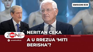 Neritan Ceka A u rrezua ‘miti Berisha’  Zone e Lire [upl. by Farand]