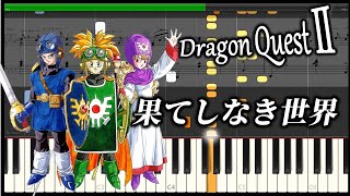 ドラクエ2【果てしなき世界】ピアノ 楽譜 フィールド BGM 高音質 DragonQuestⅡ [upl. by Ogait]