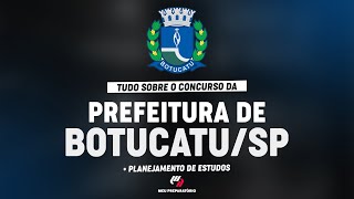 CONCURSO PREFEITURA DE BOTUCATU SP PLANEJAMENTO DE ESTUDOS [upl. by Naval]