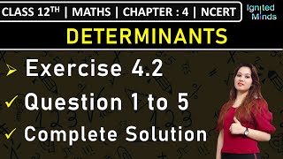 Class 12th Maths  Exercise 42 Q1 to Q5  Chapter 4 Determinants  NCERT [upl. by Lesli780]