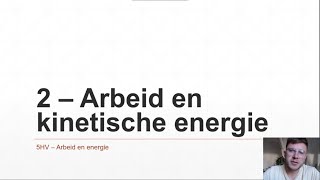 5HV  Arbeid en energie 2  Arbeid en kinetische energie [upl. by Kemppe780]