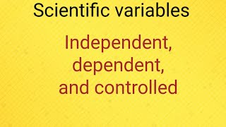 Independent dependent and controlled variables  Scientific Variables Scientific study 10 [upl. by Acissev280]