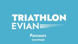 Triathlon dEvian 2024  Parcours Olympique [upl. by Bloch]