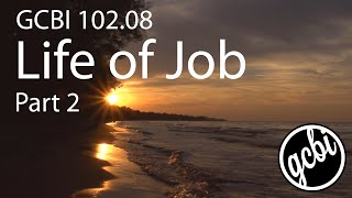 Life of Job Pt 2 GCBI 10208 [upl. by Anad]