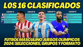 JUEGOS OLÍMPICOS PARÍS 2024 LAS 16 SELECCIONES DE FÚTBOL MASCULINO  GRUPOS  FORMATO [upl. by Rene]