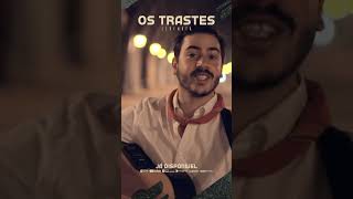 OS TRASTES  quotSerenataquot  NOVO SINGLE amp VIDEOCLIPE [upl. by Lled]