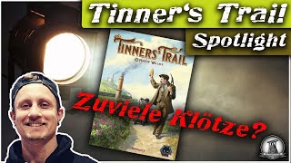 Brettspiel Spotlight Tinners Trail  Zuviele Klötze [upl. by Oetsira]