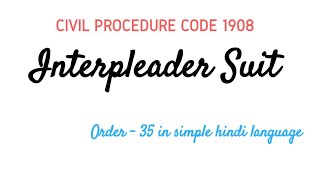 Interpleader Suit in CPC  Order 35 of Civil Procedure Code 1908 in Hindi [upl. by Ithnan]