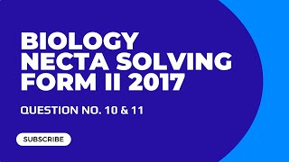 BIOLOGY FORM TWO NECTA QUESTION 1Oamp11 2017 [upl. by Pax]