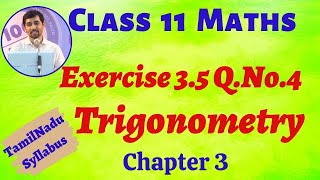 Class 11 Maths  Exercise 35 QNo4 Trigonometry Chapter 3  New Syllabus  Tamil Nadu Syllabus [upl. by Aoht79]