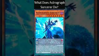 What Does Astrograph Sorcerer Do Yugioh Cards Explained for Easy Deck Building [upl. by Adni]