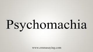 How To Say Psychomachia [upl. by Halla]