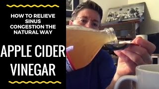 Sinus Infection Relief Using Apple Cider Vinegar [upl. by Lewanna]