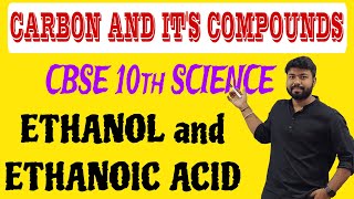 CARBON AND ITS COMPOUNDS 09  ETHANOL AND ETHANOIC ACID  CBSE CLASS 10th  BY TRIPURARI PRAJAPATI [upl. by Elehcor970]