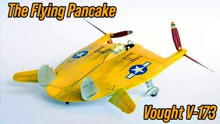 The Vought V173 Flying Pancake All Wing Revolutionary Aircraft Design for Carriers [upl. by Ednargel]