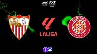 GIRONA vs SIVIGLIA 4ª GIORNATA LIGA  FAIRPLAY EUROPEAN SEASON [upl. by Quar]