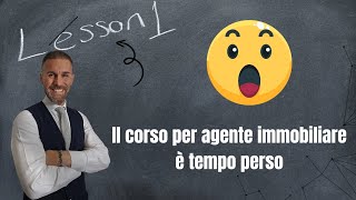 il corso per agenti immobiliari non serve a niente [upl. by Delmor313]