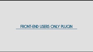 FrontEnd Only Users for WordPress [upl. by Nordgren653]