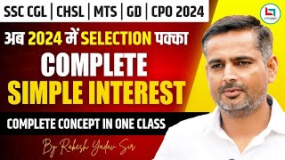 SSC CGL 2024  SSC MATHS  SIMPLE INTEREST  MATHS By Rakesh Yadav Sir [upl. by Rosalynd451]