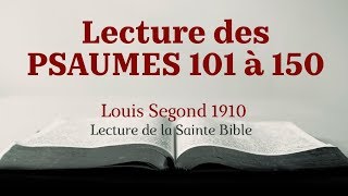 PSAUMES 101150 Bible Louis Segond 1910 [upl. by Raffaj202]