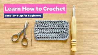 LEARN TO CROCHET for real this time  SLOW StepByStep How to Crochet Tutorial [upl. by Hutton]