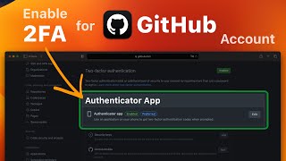 How to Secure Your GitHub Account with 2FA using Authenticator App [upl. by Nybor]