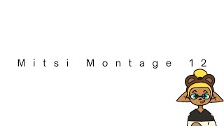 Mitsi Montage 12 [upl. by Goltz]