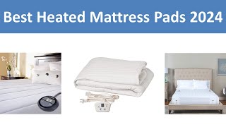 Top 5 Best Heated Mattress Pads in 2024 [upl. by Manon]